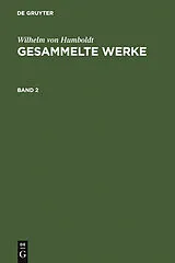 PDF Gesammelte Werke. Band 2 von Wilhelm Von Humboldt
