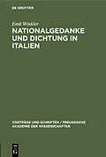 E-Book (pdf) Nationalgedanke und Dichtung in Italien von Emil Winkler