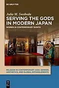 E-Book (epub) Serving the Gods in Modern Japan von Julia M. Swoboda