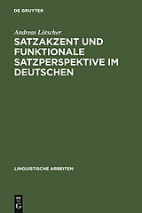 E-Book (pdf) Satzakzent und Funktionale Satzperspektive im Deutschen von Andreas Lötscher