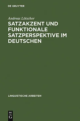 E-Book (pdf) Satzakzent und Funktionale Satzperspektive im Deutschen von Andreas Lötscher