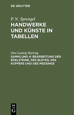 E-Book (pdf) Bearbeitung der Edelsteine, des Bleyes, des Kupfers und des Meßings von Otto Ludwig Hartwig