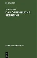 E-Book (pdf) Das öffentliche Seerecht von Julius Sebba