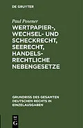 PDF Wertpapier-, Wechsel- und Scheckrecht, Seerecht, handelsrechtliche Nebengesetze von Paul Posener