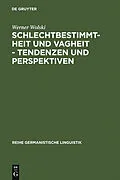 E-Book (pdf) Schlechtbestimmtheit und Vagheit - Tendenzen und Perspektiven von Werner Wolski