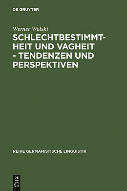 E-Book (pdf) Schlechtbestimmtheit und Vagheit - Tendenzen und Perspektiven von Werner Wolski