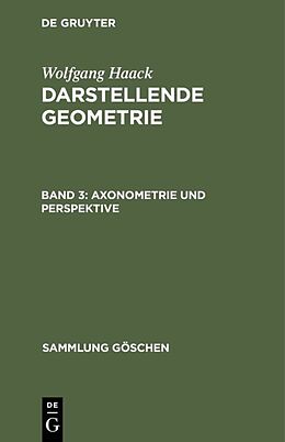E-Book (pdf) Wolfgang Haack: Darstellende Geometrie / Axonometrie und Perspektive von Wolfgang Haack