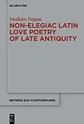 E-Book (epub) Non-Elegiac Latin Love Poetry of Late Antiquity von Vasileios Pappas