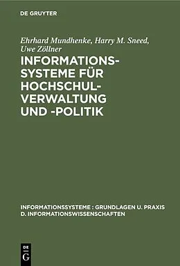 E-Book (pdf) Informationssysteme für Hochschulverwaltung und -politik von Ehrhard Mundhenke, Harry M. Sneed, Uwe Zöllner