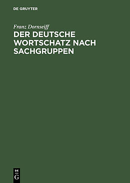 E-Book (pdf) Der deutsche Wortschatz nach Sachgruppen von Franz Dornseiff
