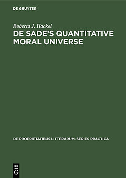 E-Book (pdf) De Sade's quantitative moral universe von Roberta J. Hackel