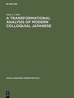 eBook (pdf) A transformational analysis of modern colloquial Japanese de John J. Chew