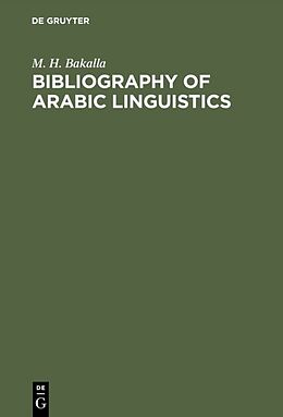 E-Book (pdf) Bibliography of Arabic linguistics von M. H. Bakalla