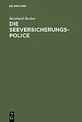 E-Book (pdf) Die Seeversicherungs-Police von Bernhard Becker