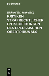 E-Book (pdf) Kritiken strafrechtlicher Entscheidungen des preußischen Obertribunals von 