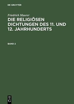 PDF Die religiösen Dichtungen des 11. und 12. Jahrhunderts. Band 2 von Friedrich Maurer