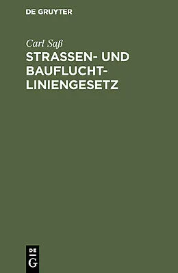 E-Book (pdf) Strassen- und Baufluchtliniengesetz von Carl Saß