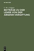 E-Book (pdf) Beiträge zu der Lehre von der Arsenik-Vergiftung von C. W. L. Schaper