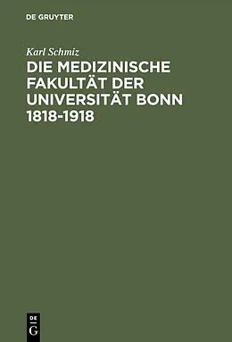 E-Book (pdf) Die medizinische Fakultät der Universität Bonn 18181918 von Karl Schmiz