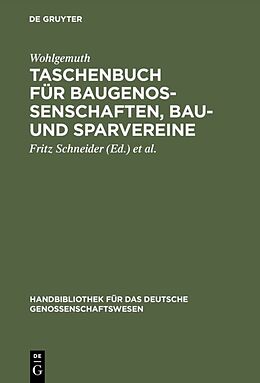 E-Book (pdf) Taschenbuch für Baugenossenschaften, Bau- und Sparvereine von Wohlgemuth