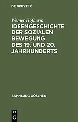PDF Ideengeschichte der sozialen Bewegung des 19. und 20. Jahrhunderts von Werner Hofmann