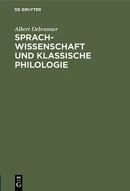 E-Book (pdf) Sprachwissenschaft und Klassische Philologie von Albert Debrunner
