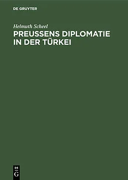 E-Book (pdf) Preussens Diplomatie in der Türkei von Helmuth Scheel
