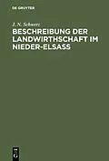 PDF Beschreibung der Landwirthschaft im Nieder-Elsaß von J. N. Schwerz