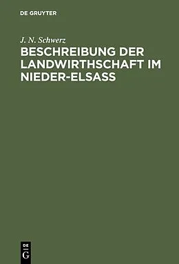 PDF Beschreibung der Landwirthschaft im Nieder-Elsaß von J. N. Schwerz
