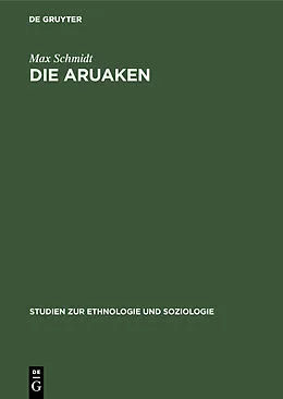 PDF Die Aruaken von Max Schmidt