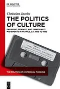 ePUB The Politics of Culture von Christian Jacobs