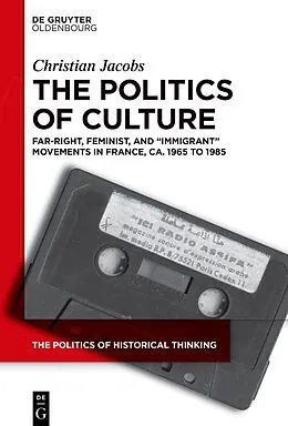 ePUB The Politics of Culture von Christian Jacobs