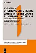 E-Book (epub) Dreihundertdreißig Jahre Wissenschaft zu Qurn und Islam von Michael Fisch