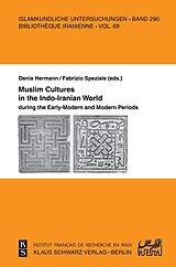 E-Book (pdf) Muslim Cultures in the Indo-Iranian World during the Early-Modern and Modern Periods von 