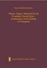 E-Book (pdf) Ta'addüd-i Zevcat Zeyl - Continuation of the Debate on Polygamy. von Fatima Aliyye, Mahmud Esad