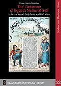 E-Book (pdf) The Construct of Egypt's National-Self in James Sanua's Early Satire and Caricature von Eliane Ursula Ettmüller