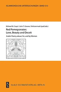 E-Book (pdf) Red Pomegranates: Love, Beauty and Deceit von Mishael M. Caspi, Bshara Marjiyah, Mohammad Jiyad