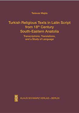 eBook (pdf) Turkish Religious Texts in Latin Script from 18th Century South-Eastern Anatolia de Tadeusz Majda