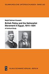E-Book (pdf) British Policy and the Nationalist Movement in Egypt, 1914-1924 von Majid Salman Hussain
