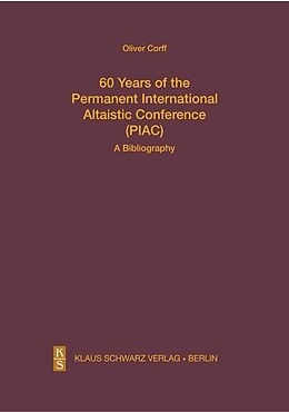 eBook (pdf) 60 Years of the Permanent International Altaistic Conference (PIAC) de Oliver Corff