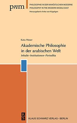 E-Book (pdf) Akademische Philosophie in der arabischen Welt von Kata Moser