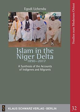 E-Book (pdf) Islam in the Niger Delta 1890-2017 von Egodi Uchendu