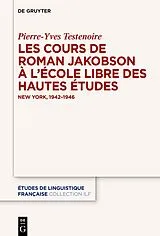 E-Book (epub) Les cours de Roman Jakobson à lÉcole libre des hautes études von Pierre-Yves Testenoire