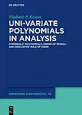 E-Book (epub) Uni-variate Polynomials in Analysis von Vladimir P. Kostov