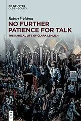 Fester Einband No Further Patience for Talk von Robert Weisbrot