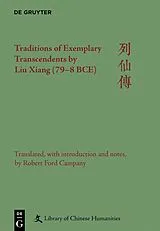 Fester Einband Traditions of Exemplary Transcendents by Liu Xiang (79-8 BCE) von Robert Ford Campany