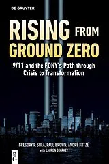 Kartonierter Einband (Kt) Rising from Ground Zero von Gregory P. Shea, Paul Brown, André Kotzé