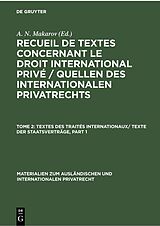 eBook (pdf) Recueil de textes concernant le droit international privé / Quellen... / Textes des Traités Internationaux/ Texte der Staatsverträge de 