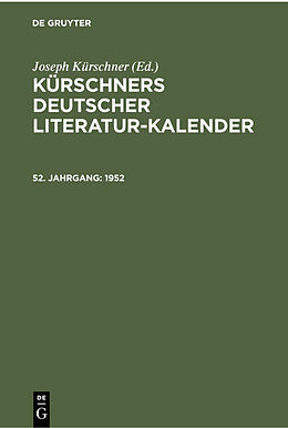 Fester Einband Kürschners Deutscher Literatur-Kalender auf das Jahr ... / 1952 von 