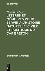 Fester Einband Lettres et mémoires pour servir à l'histoire naturelle, civile et politique du Cap Breton von Thomas Pichon